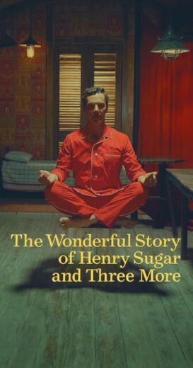 مشاهدة فيلم 2024 The Wonderful Story of Henry Sugar and Three More مترجم