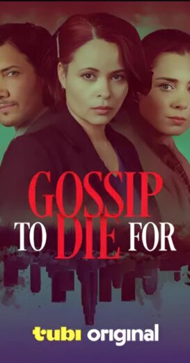 مشاهدة فيلم 2024 Gossip to Die For مترجم