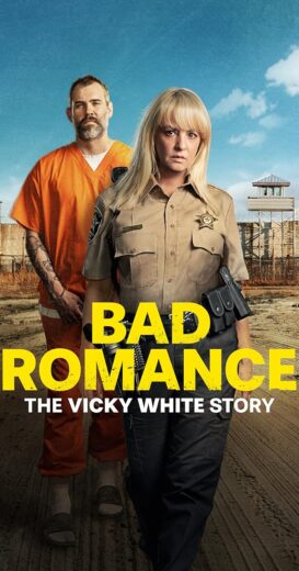 مشاهدة فيلم 2023 Bad Romance: The Vicky White Story مترجم